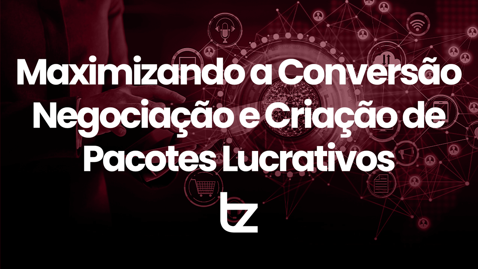 Maximizando a Conversão: Negociação e Criação de Pacotes Lucrativos